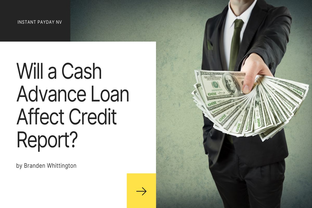 Will A Cash Advance Loan Affect Credit Report? 